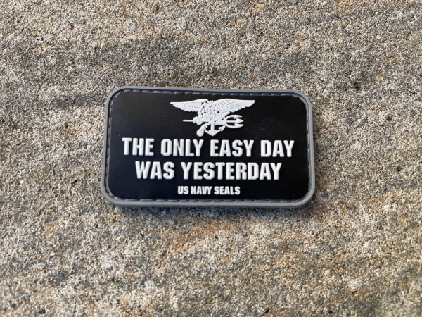 3D Rubberpatch "THE ONLY EASY DAY WAS YESTERDAY" black