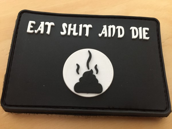 3D Rubberpatch: "EAT SHIT AND DIE"