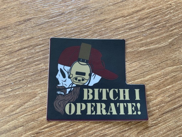 Aufkleber/Sticker "Bitch I operate"