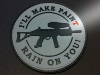 3DRubber Patch:"I'LL MAKE PAINT RAIN ON YOU" 3DRubber Patch:"I'LL MAKE PAINT RAIN ON YOU"