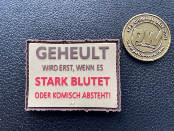 3D Rubberpatch "GEHEULT WIRD ERST..."