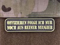 3D Rubberpatch: "OFFIZIEREN FOLGE ICH..." helle Version 3D Rubberpatch: "OFFIZIEREN FOLGE ICH..." helle Version