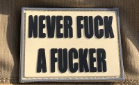 3D Rubberpatch: "NEVER FUCK A FUCKER" Desert 3D Rubberpatch: "NEVER FUCK A FUCKER" Desert