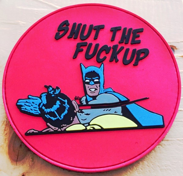 3D Rubberpatch: "SHUT THE F*CK UP"