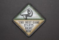 3D PVC Patch:"THE NEXT GAME STARTS RIGHT NOW" 3D PVC Patch:"THE NEXT GAME STARTS RIGHT NOW"