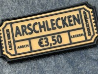 3D Rubberpatch: "ARSCH LECKEN €3,50" 3D Rubberpatch: "ARSCH LECKEN €3,50"