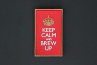 KEEP CALM AND BREW UP KEEP CALM AND BREW UP