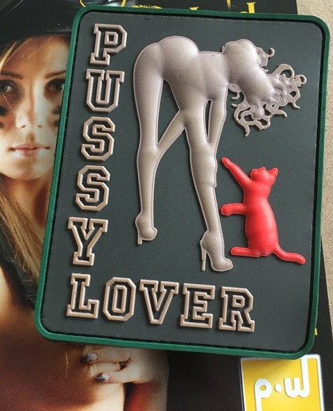 3D Rubber MORALE PATCH: "PUSSY LOVER"