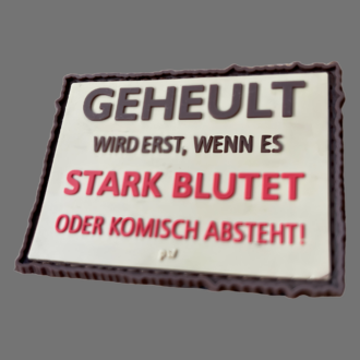 3D Rubberpatch "GEHEULT WIRD ERST..."