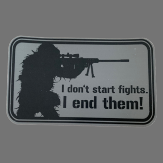 Aufkleber/Sticker: "I don't start fights...."