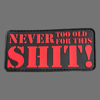 3D Rupperpatch: "NEVER TOO OLD FOR THIS SHIT!" Rot