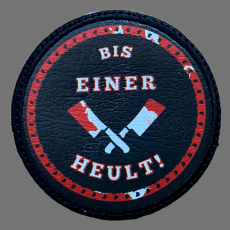 KUPA-Patch: "BIS EINER HEULT"