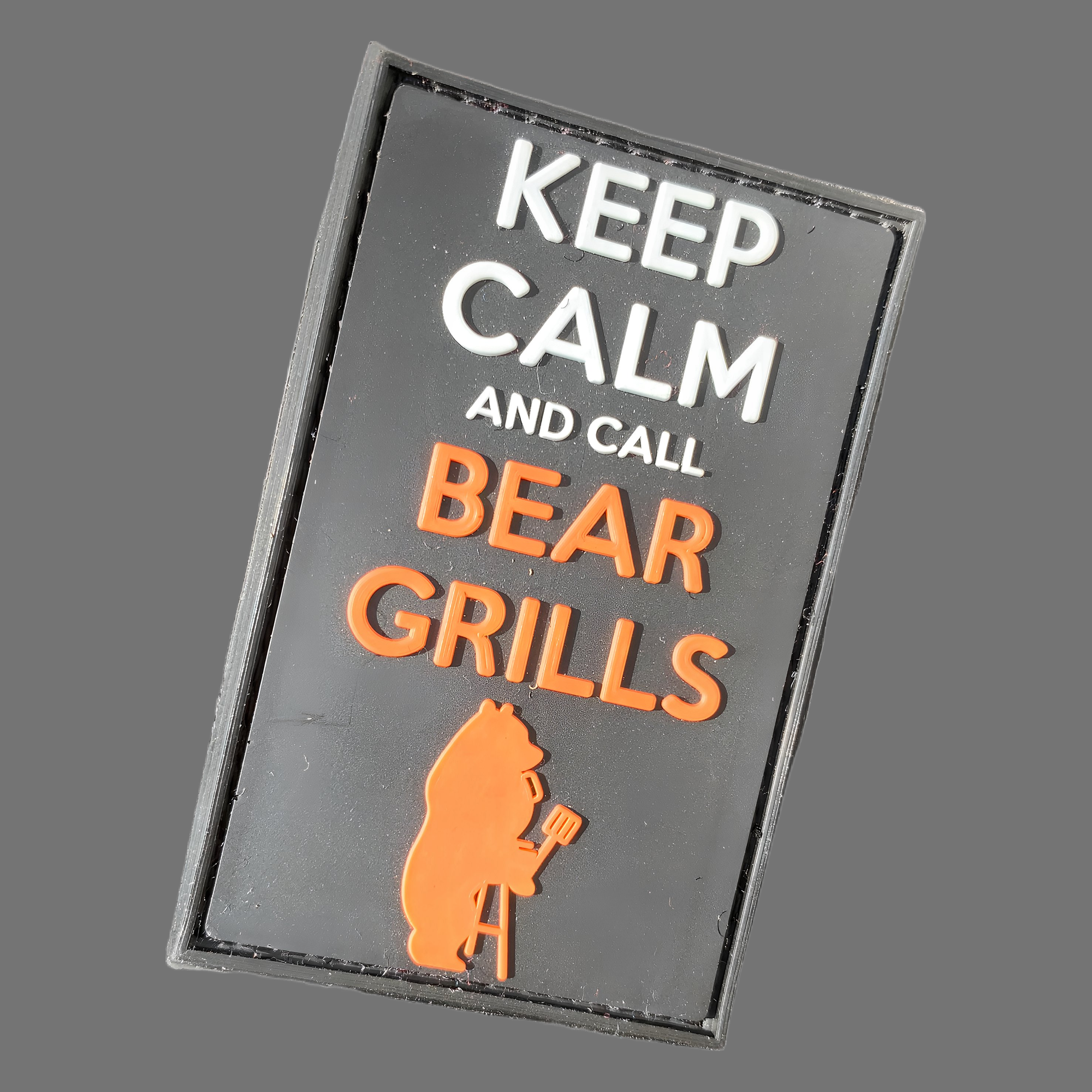 3D Rubberpatch: "KEEP CALM AND CALL BEAR GRILLS"